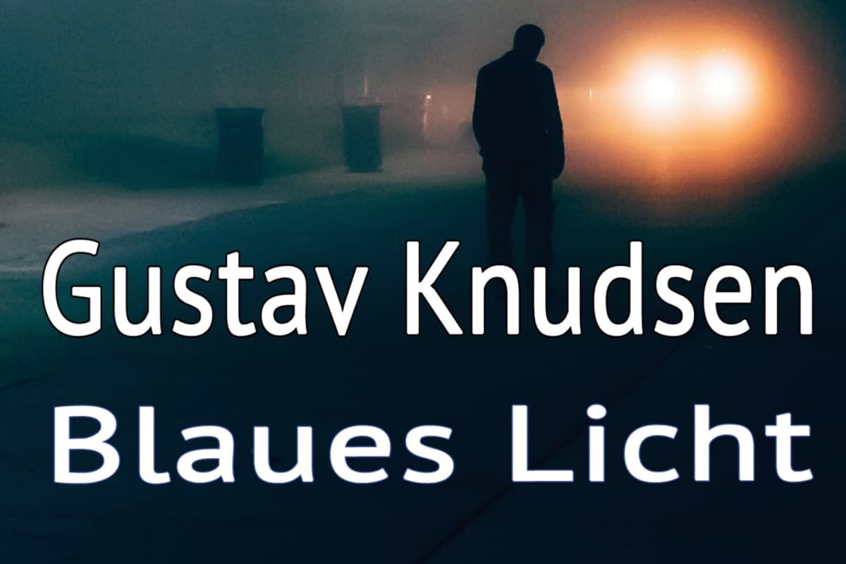 02 - Blaues Licht – Gustav Knudsen